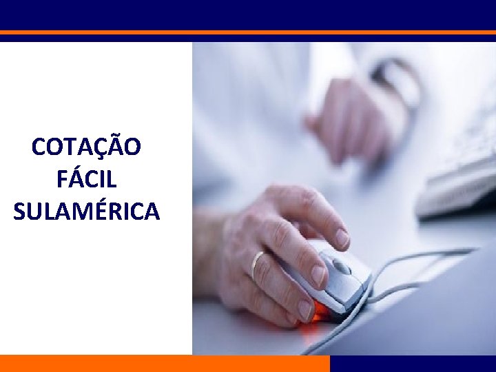 COTAÇÃO FÁCIL SULAMÉRICA 2 