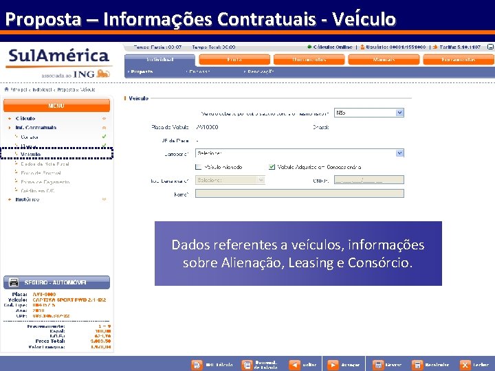 Proposta – Informações Contratuais - Veículo Dados referentes a veículos, informações sobre Alienação, Leasing