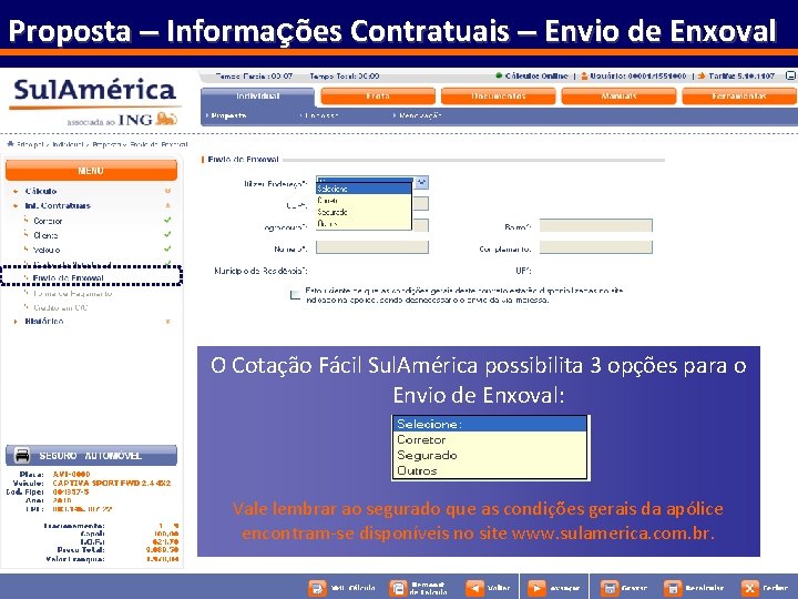 Proposta – Informações Contratuais – Envio de Enxoval O Cotação Fácil Sul. América possibilita