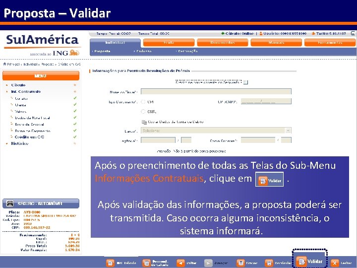 Proposta – Validar Após o preenchimento de todas as Telas do Sub-Menu Informações Contratuais,