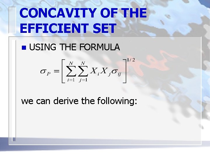 CONCAVITY OF THE EFFICIENT SET n USING THE FORMULA we can derive the following: