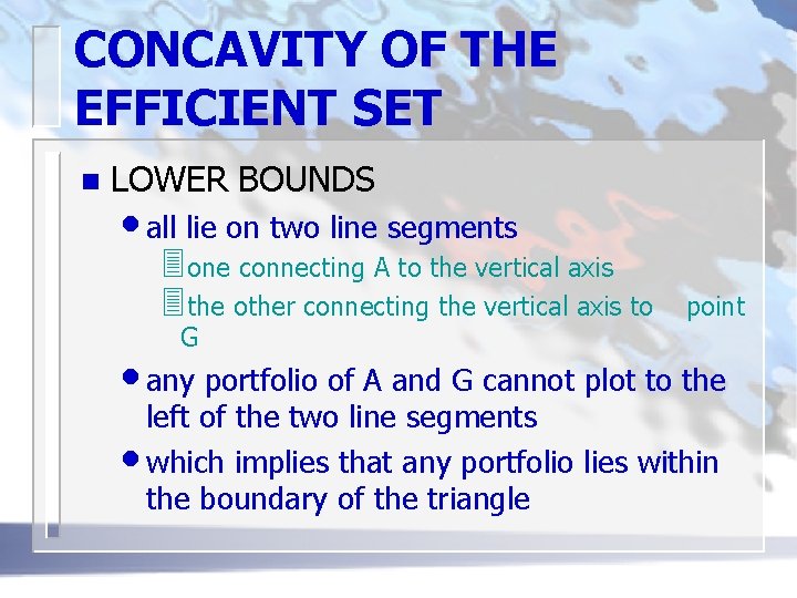 CONCAVITY OF THE EFFICIENT SET n LOWER BOUNDS • all lie on two line