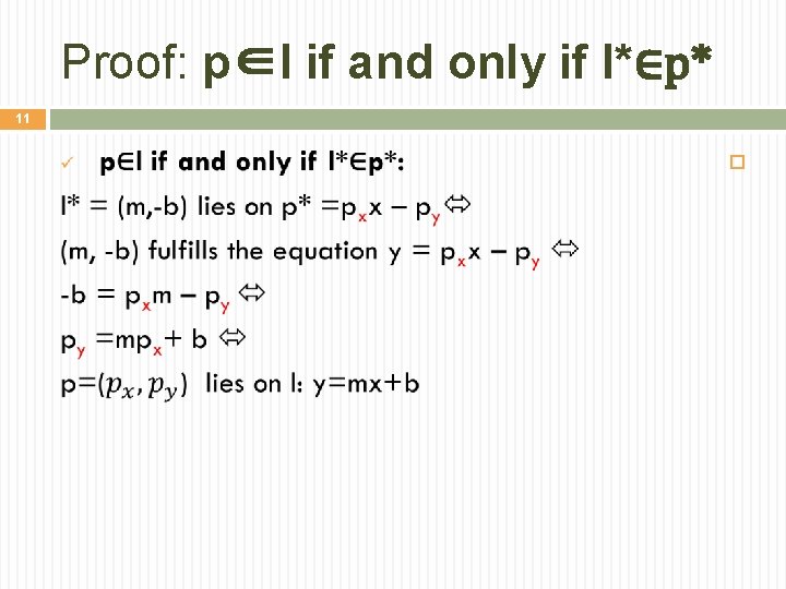 Proof: p∈l if and only if l*∈p* 11 