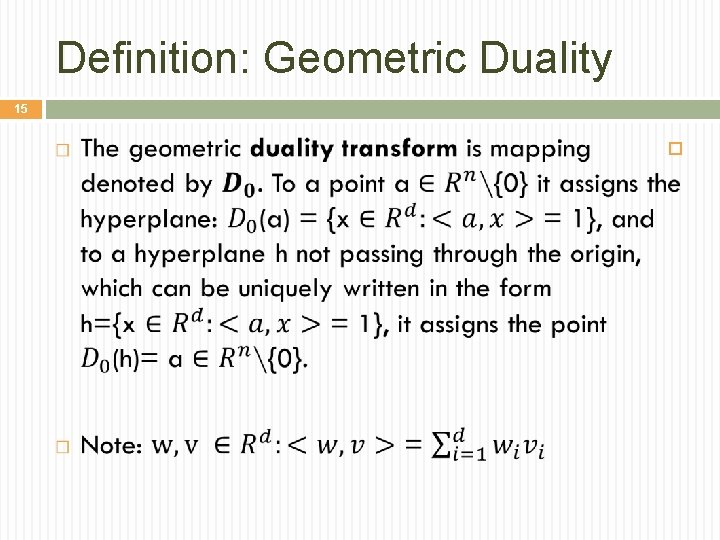 Definition: Geometric Duality 15 