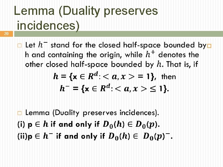 20 Lemma (Duality preserves incidences) 