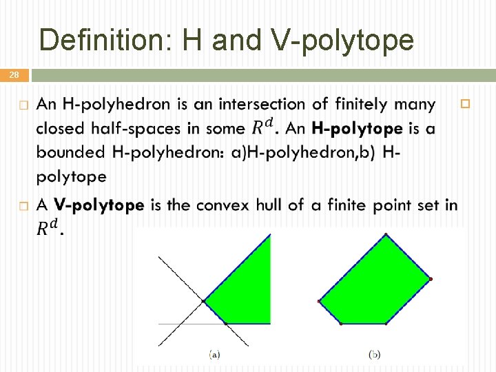 Definition: H and V-polytope 28 