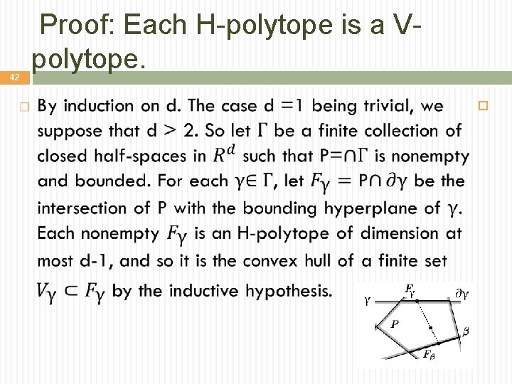 42 Proof: Each H-polytope is a Vpolytope. 