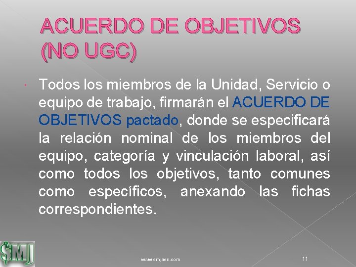 ACUERDO DE OBJETIVOS (NO UGC) Todos los miembros de la Unidad, Servicio o equipo