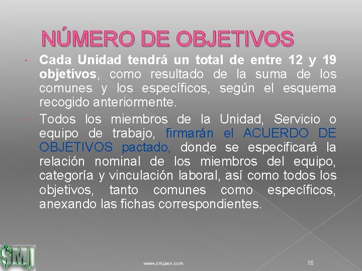 NÚMERO DE OBJETIVOS Cada Unidad tendrá un total de entre 12 y 19 objetivos,