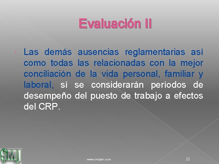 Evaluación II Las demás ausencias reglamentarias así como todas las relacionadas con la mejor
