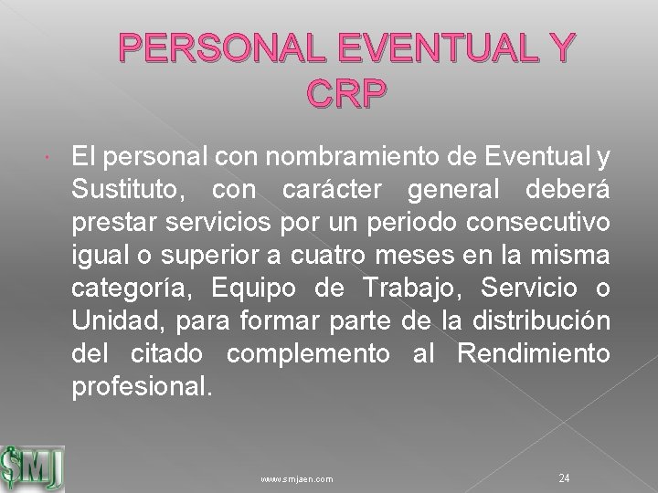 PERSONAL EVENTUAL Y CRP El personal con nombramiento de Eventual y Sustituto, con carácter