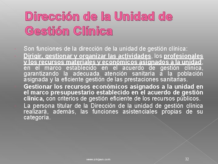 Dirección de la Unidad de Gestión Clínica Son funciones de la dirección de la