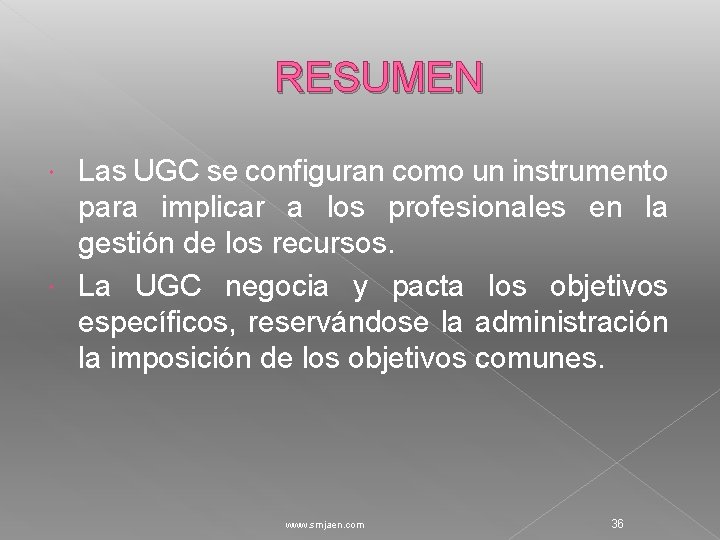 RESUMEN Las UGC se configuran como un instrumento para implicar a los profesionales en