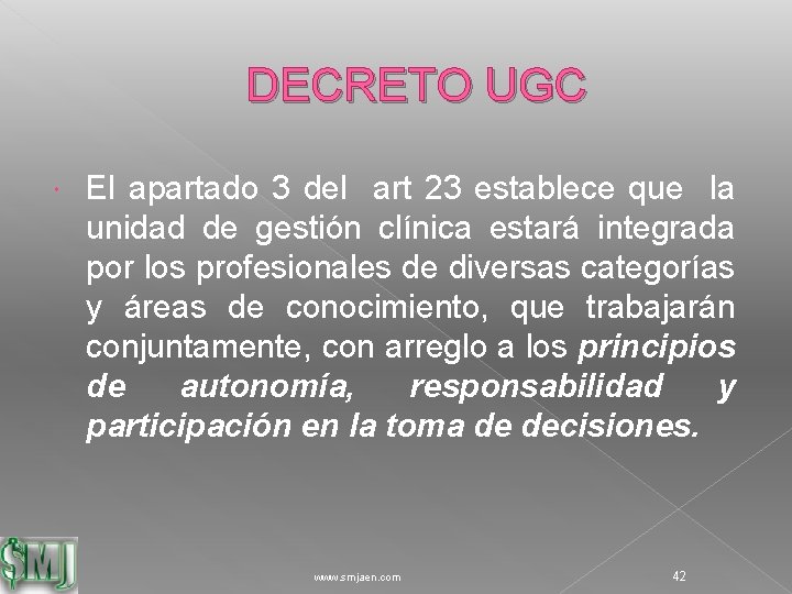 DECRETO UGC El apartado 3 del art 23 establece que la unidad de gestión