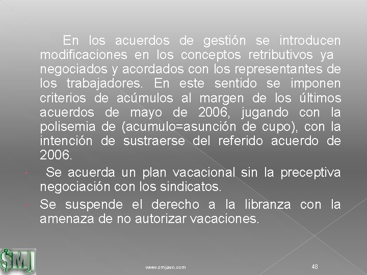  En los acuerdos de gestión se introducen modificaciones en los conceptos retributivos ya