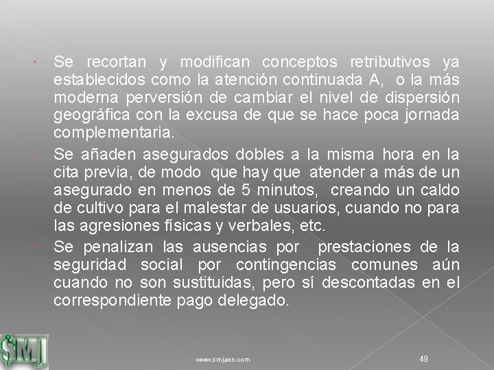  Se recortan y modifican conceptos retributivos ya establecidos como la atención continuada A,