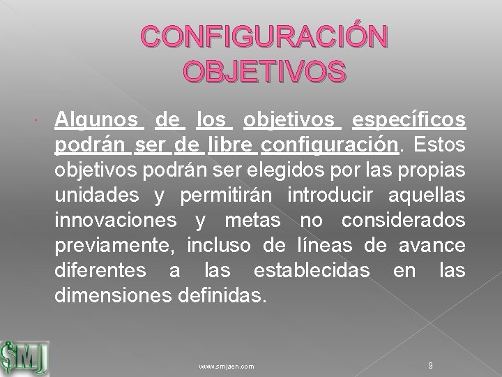CONFIGURACIÓN OBJETIVOS Algunos de los objetivos específicos podrán ser de libre configuración. Estos objetivos