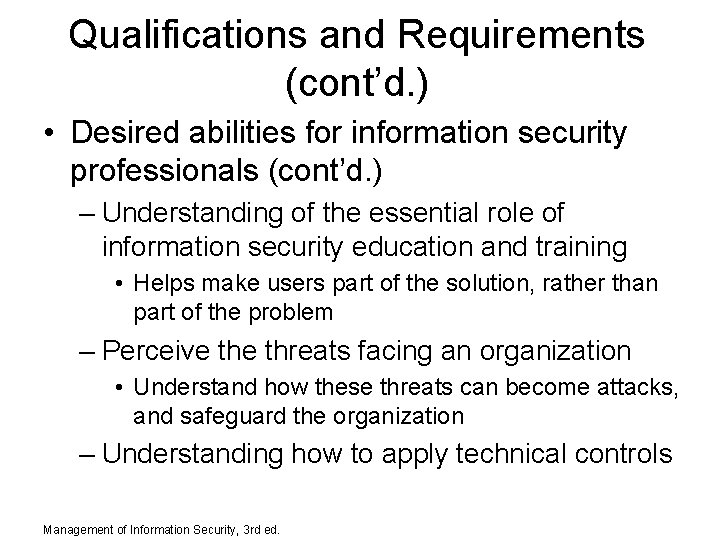 Qualifications and Requirements (cont’d. ) • Desired abilities for information security professionals (cont’d. )