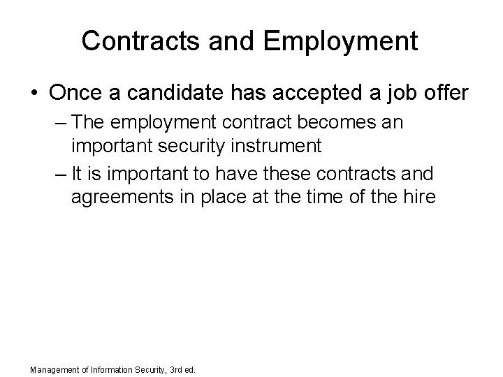 Contracts and Employment • Once a candidate has accepted a job offer – The