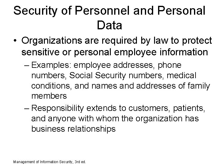 Security of Personnel and Personal Data • Organizations are required by law to protect