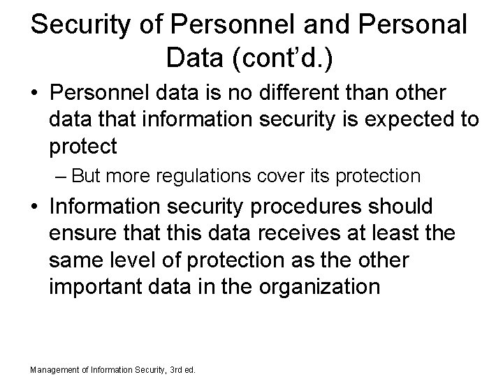 Security of Personnel and Personal Data (cont’d. ) • Personnel data is no different