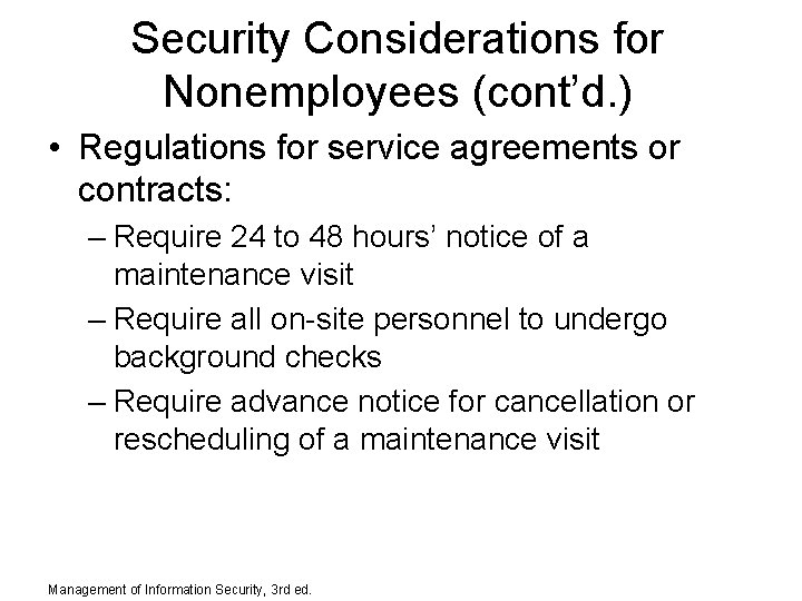 Security Considerations for Nonemployees (cont’d. ) • Regulations for service agreements or contracts: –