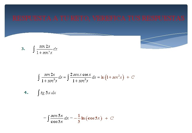 RESPUESTA A TU RETO, VEREFICA TUS RESPUESTAS 