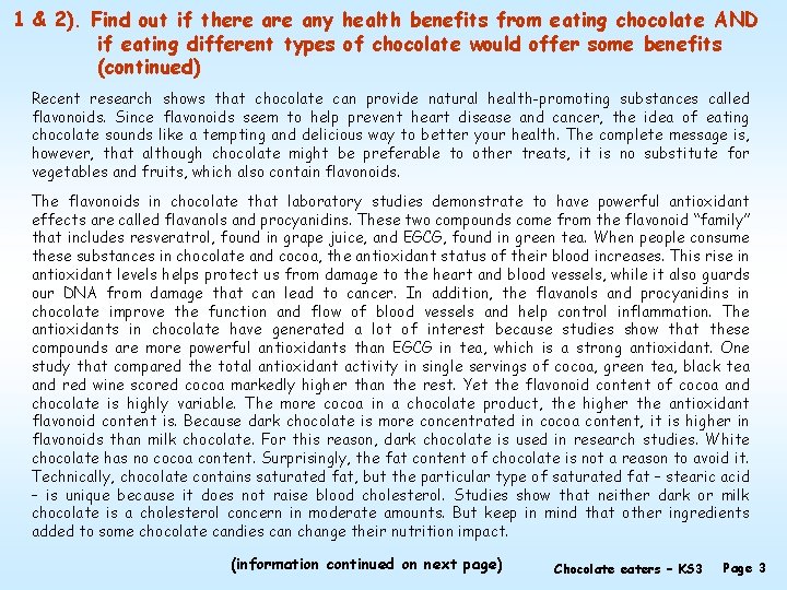 1 & 2). Find out if there any health benefits from eating chocolate AND