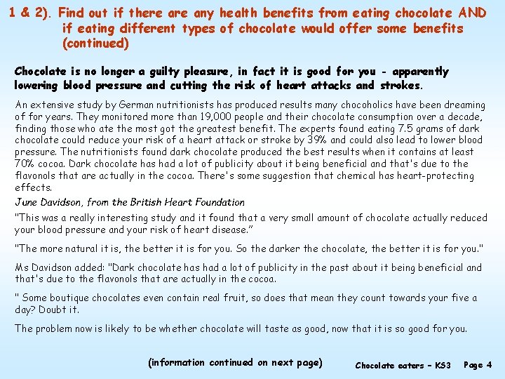 1 & 2). Find out if there any health benefits from eating chocolate AND