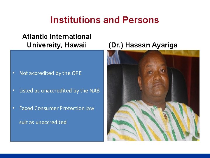 Institutions and Persons Atlantic International University, Hawaii • Not accredited by the OPE •