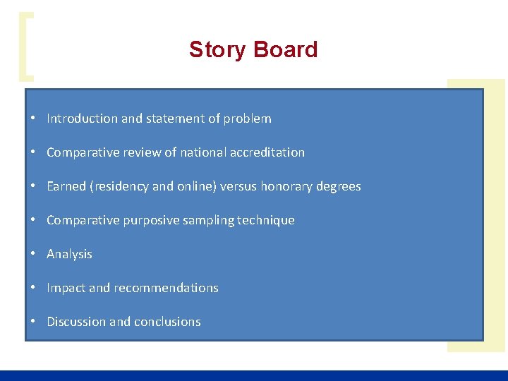 [ Story Board • Introduction and statement of problem • Comparative review of national