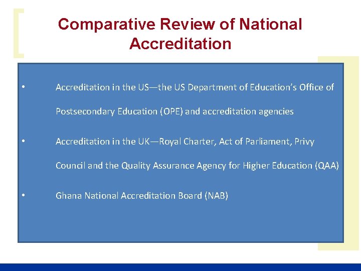 [ • Comparative Review of National Accreditation Postsecondary Education (OPE) and accreditation agencies •