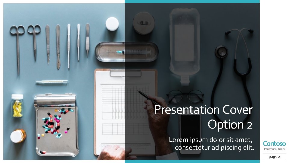 Presentation Cover Option 2 Lorem ipsum dolor sit amet, consectetur adipiscing elit. Contoso Pharmaceuticals