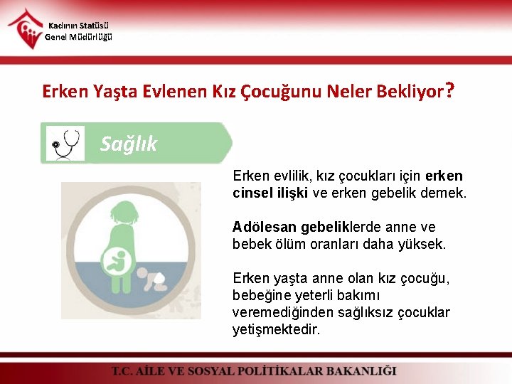 Kadının Statüsü Genel Müdürlüğü Erken Yaşta Evlenen Kız Çocuğunu Neler Bekliyor? Sağlık Erken evlilik,