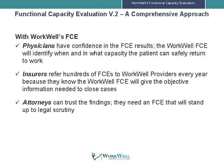 Work. Well’s Functional Capacity Evaluation V. 2 – A Comprehensive Approach With Work. Well’s