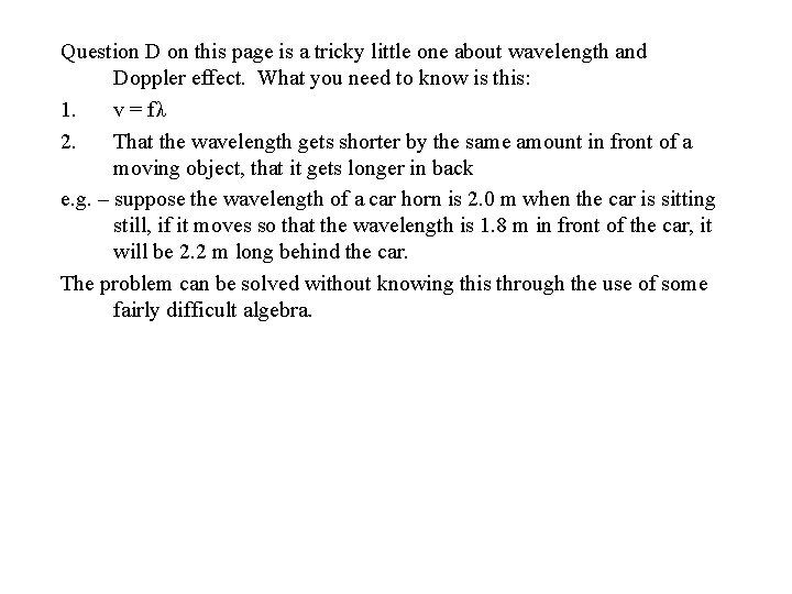 Question D on this page is a tricky little one about wavelength and Doppler