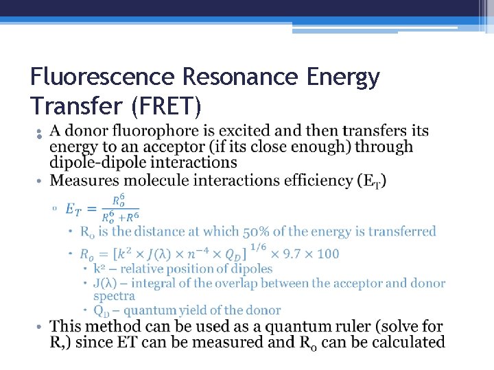 Fluorescence Resonance Energy Transfer (FRET) • 