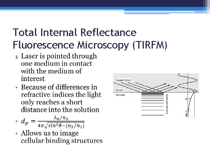Total Internal Reflectance Fluorescence Microscopy (TIRFM) • 