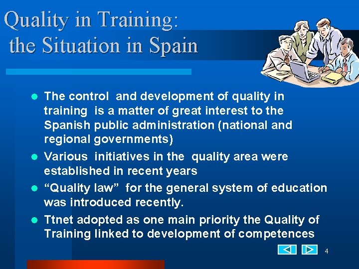 Quality in Training: the Situation in Spain The control and development of quality in