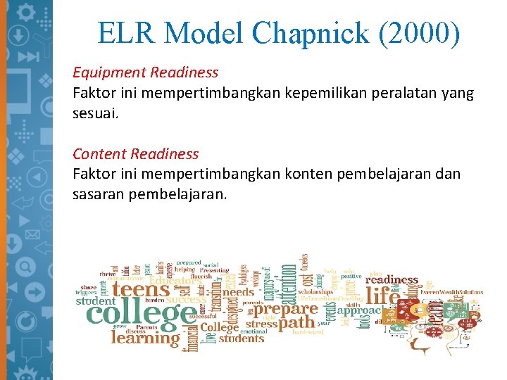 ELR Model Chapnick (2000) Equipment Readiness Faktor ini mempertimbangkan kepemilikan peralatan yang sesuai. Content