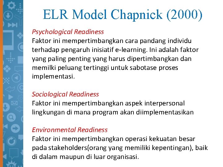 ELR Model Chapnick (2000) Psychological Readiness Faktor ini mempertimbangkan cara pandang individu terhadap pengaruh