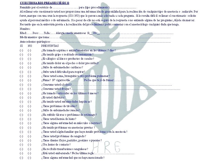 CUESTIONARIO PREANESTÉSICO Remitido por el servicio de …………. . para (tipo procedimiento)……. . .
