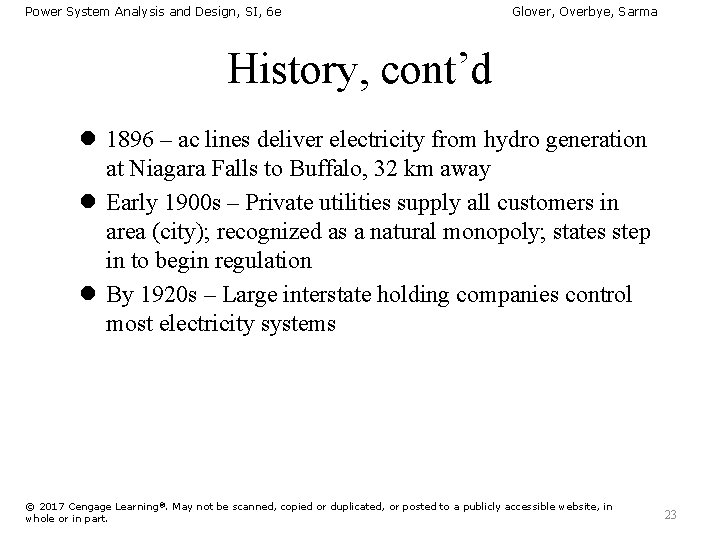 Power System Analysis and Design, SI, 6 e Glover, Overbye, Sarma History, cont’d l