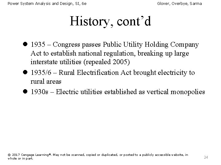 Power System Analysis and Design, SI, 6 e Glover, Overbye, Sarma History, cont’d l
