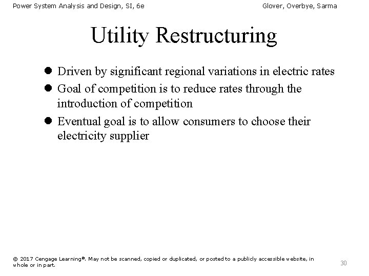 Power System Analysis and Design, SI, 6 e Glover, Overbye, Sarma Utility Restructuring l