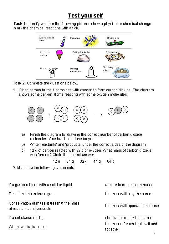 Test yourself Task 1: Identify whether the following pictures show a physical or chemical