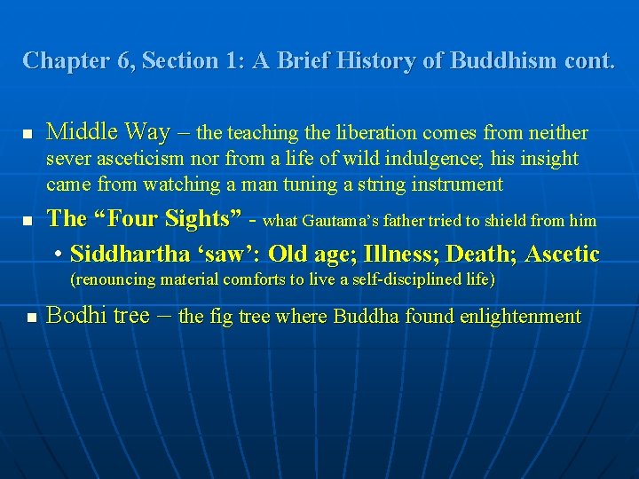 Chapter 6, Section 1: A Brief History of Buddhism cont. n Middle Way – Chapter 6, Section 1: A Brief History of Buddhism cont. n Middle Way –
