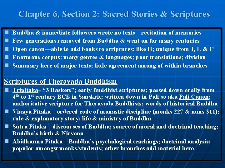 Chapter 6, Section 2: Sacred Stories & Scriptures n n n Buddha & immediate Chapter 6, Section 2: Sacred Stories & Scriptures n n n Buddha & immediate