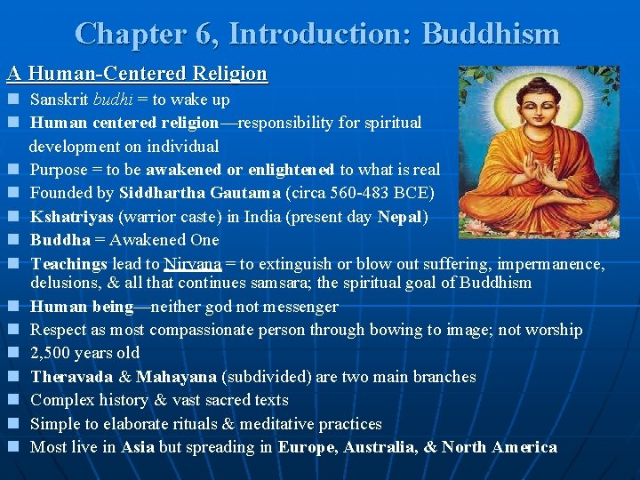Chapter 6, Introduction: Buddhism A Human-Centered Religion n Sanskrit budhi = to wake up Chapter 6, Introduction: Buddhism A Human-Centered Religion n Sanskrit budhi = to wake up