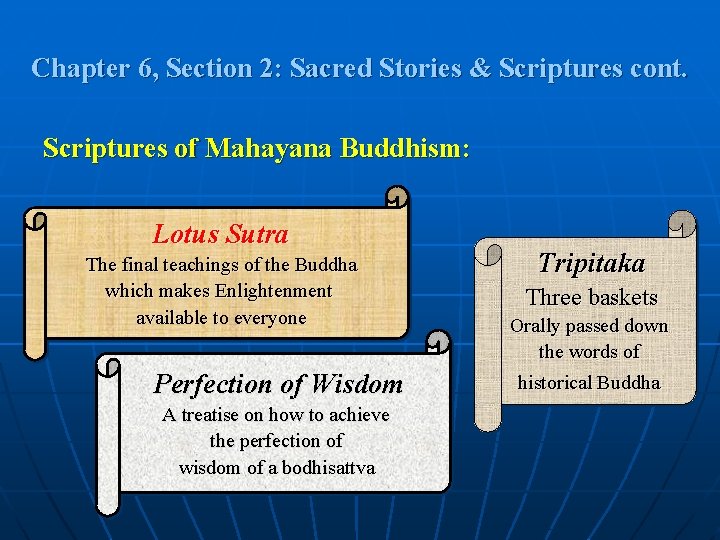 Chapter 6, Section 2: Sacred Stories & Scriptures cont. Scriptures of Mahayana Buddhism: Lotus Chapter 6, Section 2: Sacred Stories & Scriptures cont. Scriptures of Mahayana Buddhism: Lotus